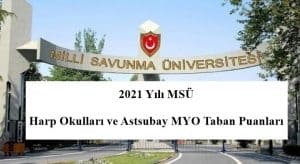 2021 MSÜ Taban Puanları – Harp Okulları ve Astsubay MYO Taban Puanları