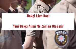 2023 Bekçi Alım İlanı – Yeni Bekçi Alımı Ne Zaman Olacak?