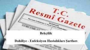 Bekçilik Dahiliye – Enfeksiyon Hastalıkları Şartları – Bekçi Sağlık Şartları