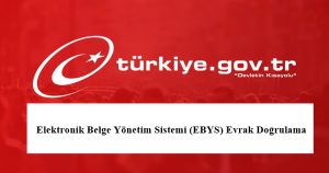 2024 E- Devlet Elektronik Belge Yönetim Sistemi EBYS Evrak Doğrulama