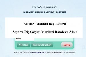 MHRS İstanbul Beylikdüzü Ağız ve Diş Sağlığı Merkezi Randevu Alma