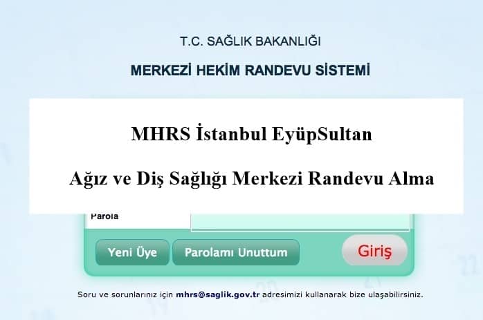 MHRS İstanbul EyüpSultan Ağız ve Diş Sağlığı Merkezi Randevu Alma