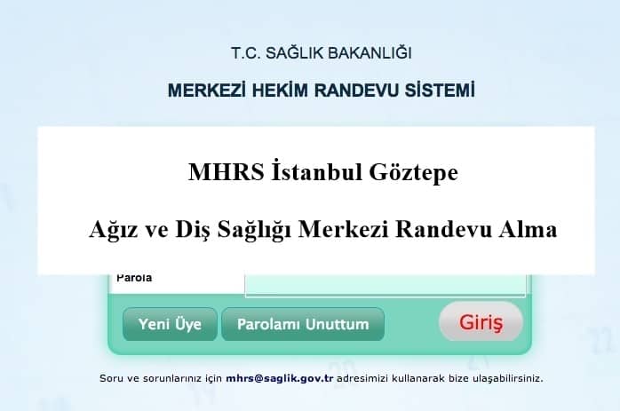 MHRS İstanbul Göztepe Ağız ve Diş Sağlığı Merkezi Randevu Alma