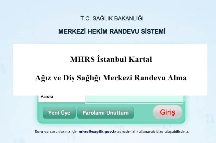 MHRS İstanbul Kartal Ağız ve Diş Sağlığı Merkezi Randevu Alma