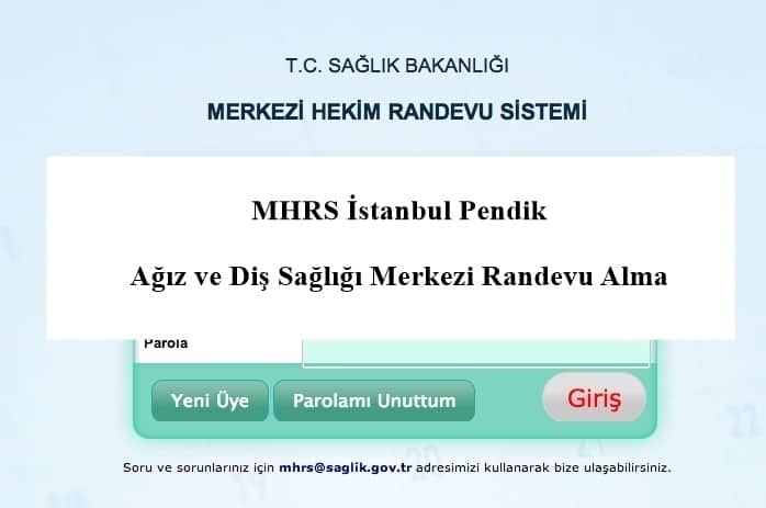 MHRS İstanbul Pendik Ağız ve Diş Sağlığı Merkezi Randevu Alma