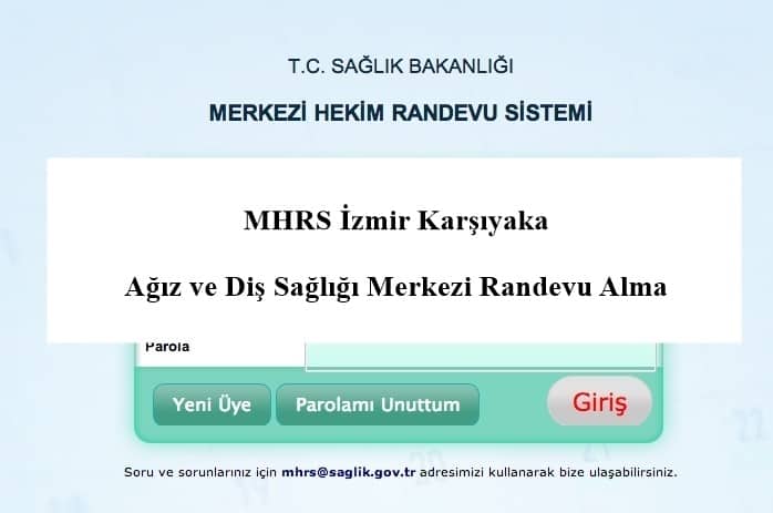 MHRS İzmir Karşıyaka Ağız ve Diş Sağlığı Merkezi Randevu Alma