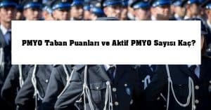 2024 PMYO Taban Puanları ve Aktif PMYO Sayısı Kaç?