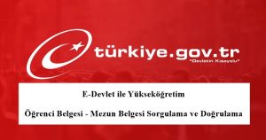 2024 E-Devlet ile Yükseköğretim Öğrenci Belgesi-Mezun Belgesi Sorgulama ve Doğrulama