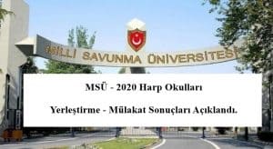 MSÜ – 2020 Harp Okulları Yerleştirme – Mülakat Sonuçları Açıklandı.
