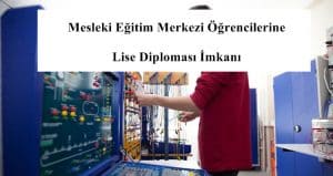 Mesleki Eğitim Merkezi Öğrencilerine Lise Diploması İmkanı