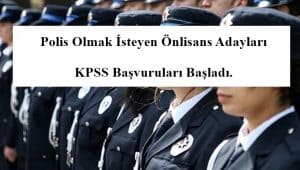 Polis Olmak İsteyen Önlisans Adayları KPSS Başvuruları Başladı.