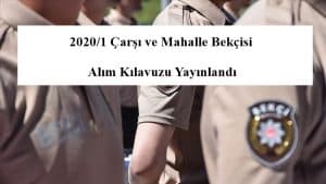 2020 / 1.Dönem 400 Erkek Çarşı ve Mahalle Bekçisi Alım Duyurusu