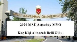 2020 MSÜ Astsubay MYO Kaç Kişi Alınacak Belli Oldu.