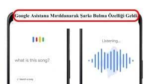 Google Asistana Mırıldanarak Şarkı Bulma Özelliği Geldi.