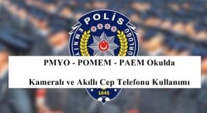 PMYO – POMEM – PAEM Okulda Kameralı ve Akıllı Cep Telefonu Kullanımı