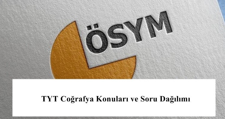 2023 TYT Coğrafya Konuları ve Soru Dağılımı – 2023 TYT