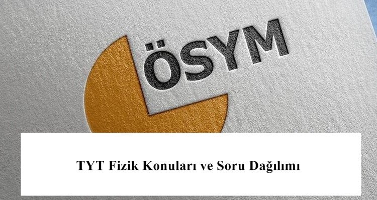 2023 TYT Fizik Konuları ve Soru Dağılımı – 2023 TYT
