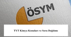 2023 TYT Kimya Konuları ve Soru Dağılımı – 2023 TYT