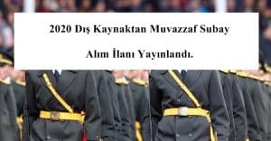 2020 Dış Kaynaktan Muvazzaf Subay Alım İlanı Yayınlandı.