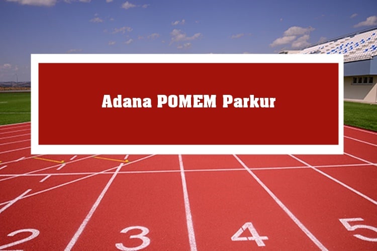 Adana POMEM Parkur