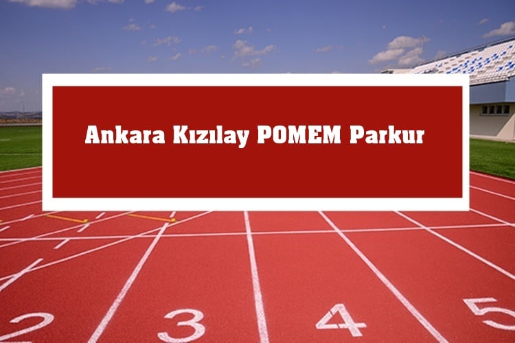 Ankara Kizilay POMEM Parkur