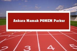 2023 Ankara Mamak POMEM Parkur – Mamak POMEM Hazırlık Kursu