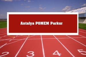 2023 Antalya POMEM Parkur – Antalya  POMEM Hazırlık Kursu