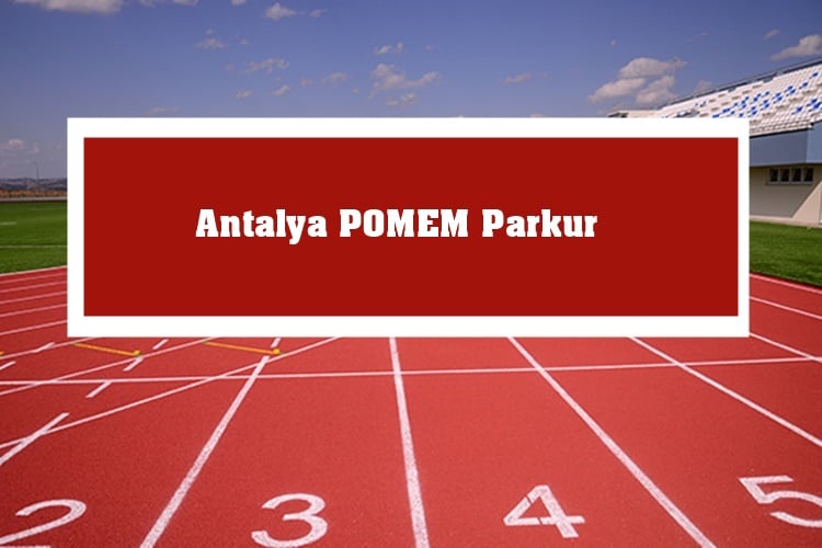 Antalya POMEM Parkur