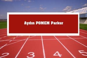2023 Aydın POMEM Parkur – Aydın POMEM Hazırlık Kursu