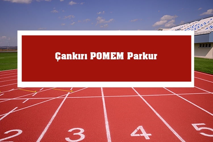 Cankiri POMEM Parkur