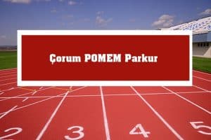 2023 Çorum POMEM Parkur – Çorum POMEM Hazırlık Kursu