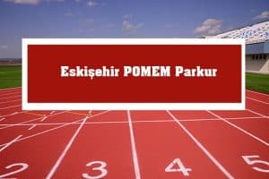 2023 Eskişehir POMEM Parkur – Eskişehir POMEM Hazırlık Kursu