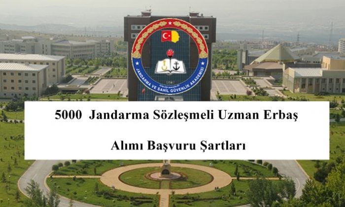 5000 Jandarma Sozlesmeli Uzman Erbas Alimi Yapilacak 2021 Polis Bekci Asker Memur Alim Ilanlari Haberler