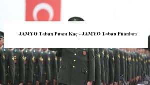2023 JAMYO Taban Puanı Kaç – JAMYO Taban Puanları