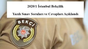 2020/1 İstanbul Bekçilik Yazılı Sınav Soruları ve Cevapları Açıklandı.