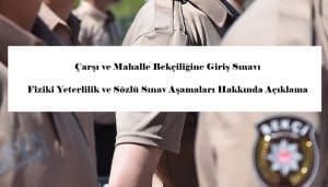 2020/1. Dönem Çarşı ve Mahalle Bekçiliğine Giriş Sınavı Fiziki Yeterlilik ve Sözlü Sınav Aşamaları Hakkında Açıklama