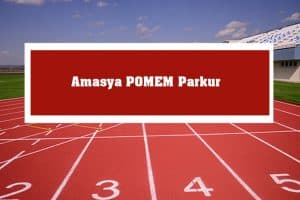 2023 Amasya POMEM Parkur – Amasya POMEM Hazırlık Kursu