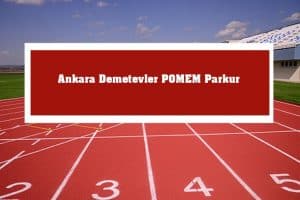 2023 Ankara Demetevler POMEM Parkur – Demetevler POMEM Hazırlık Kursu