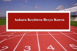 2023 Ankara Keçiören Besyo Kursu – Keçiören Besyo Hazırlık Kursu