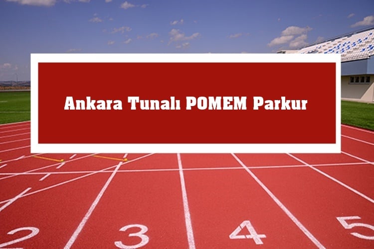 Ankara Tunali POMEM Parkur