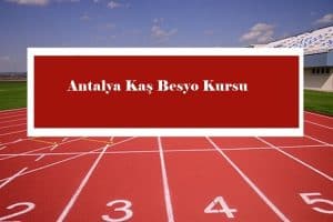 2023 Antalya Kaş Besyo Kursu – Kaş Besyo Hazırlık Kursu – Besyo Bilgi