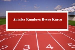 2023 Antalya Kumluca Besyo Kursu – Kumluca Besyo Hazırlık Kursu