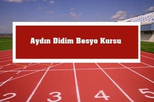 2023 Aydın Didim Besyo Kursu – Didim Besyo Hazırlık Kursu