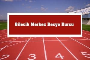 2023 Bilecik Merkez Besyo Kursu – Merkez Besyo Hazırlık Kursu