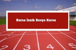 2023 Bursa İznik Besyo Kursu – İznik Besyo Hazırlık Kursu