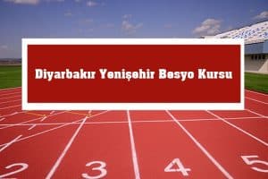 2023 Diyarbakır Yenişehir Besyo Kursu – Yenişehir Besyo Hazırlık Kursu