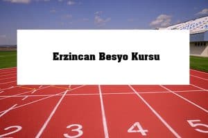 2023 Erzincan Besyo Kursu – Erzincan Besyo Hazırlık Kursu
