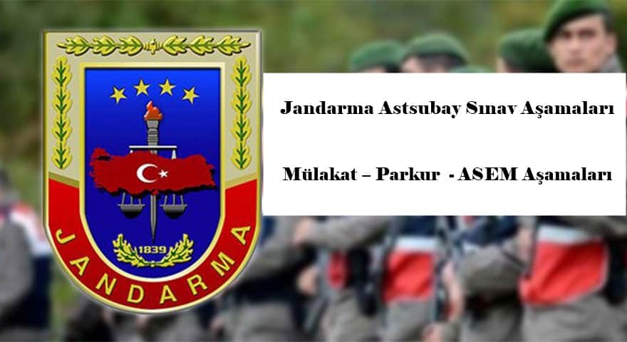 jandarma astsubay sinav asamalari mulakat parkur asem asamalari