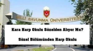 2024 Kara Harp Okulu Sözelden Alıyor Mu? Sözel Bölümünden Harp Okulu