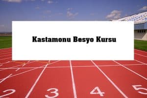2023 Kastamonu Besyo Kursu – Kastamonu Besyo Hazırlık Kursu